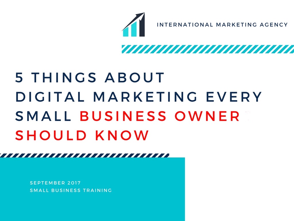 5 Things About Digital Marketing Every Small Business Should Know