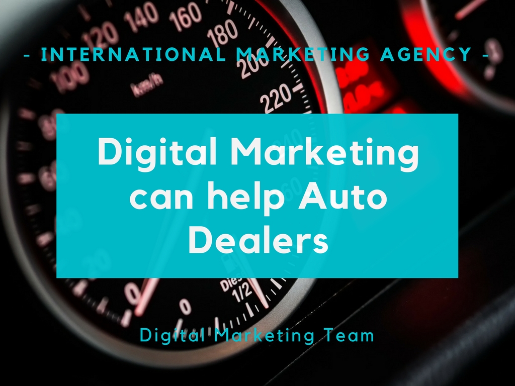 digital marketing can help auto dealers