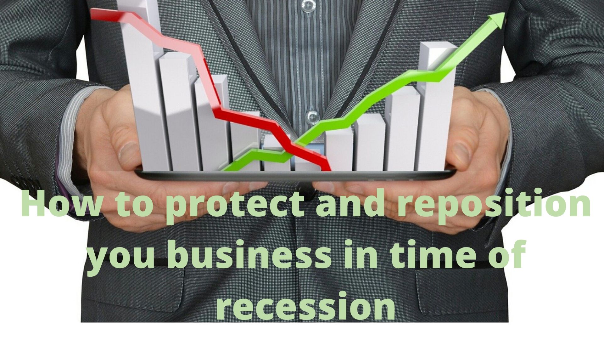 How to protect and reshape you business in time of recession