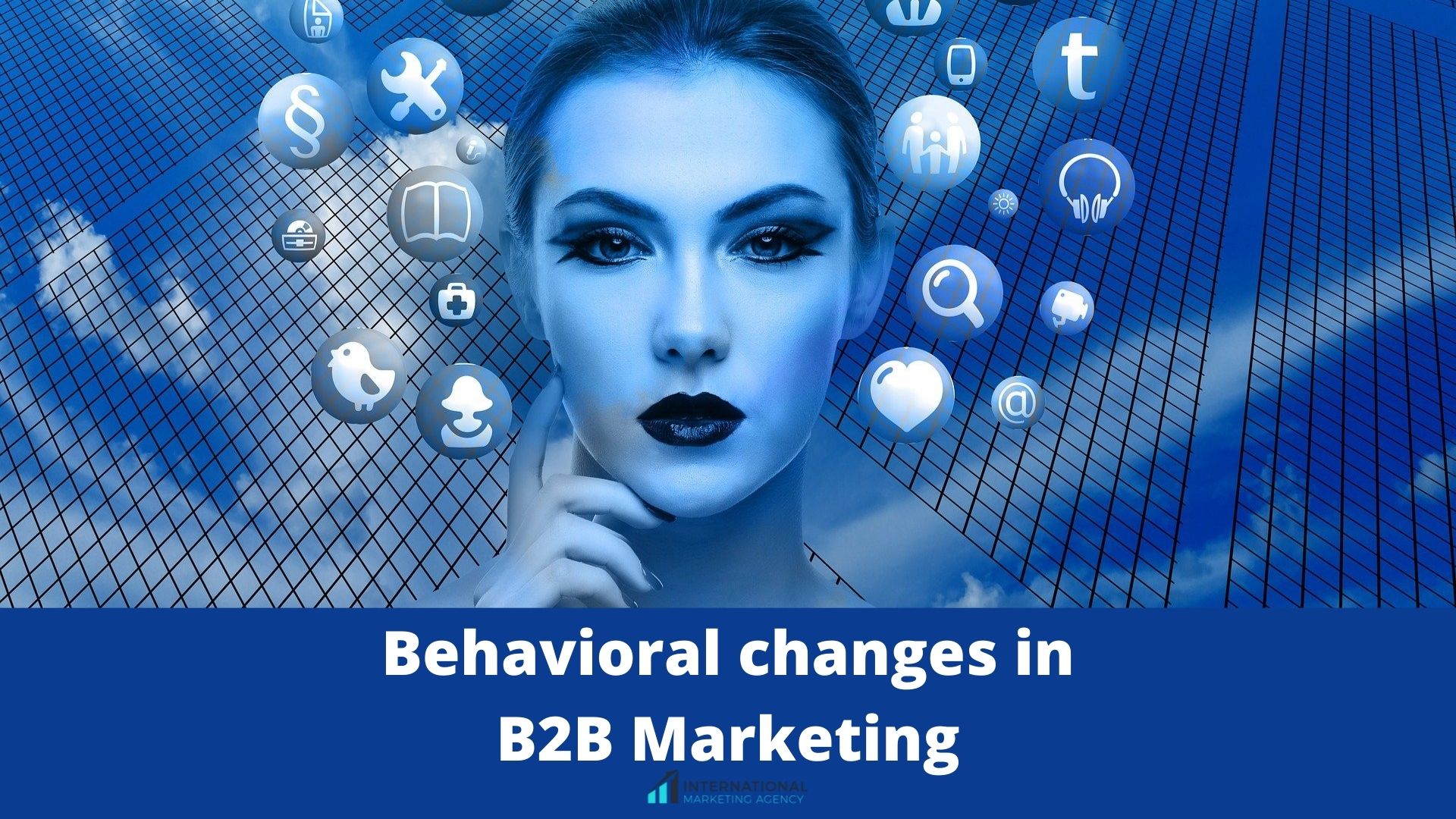 Behavioral changes in B2B Marketing